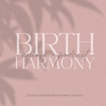 Birth Harmony Podcast Birth Harmony Podcast