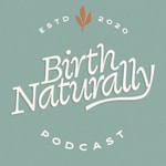 Birth Naturally Birth Naturally