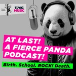 Logo of the podcast Birth. School. ROCK! Death. A fierce panda podcast Podcast Birth. School. ROCK! Death. A fierce panda podcast