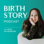 Birth Story Podcast Podcast Birth Story Podcast