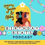 Logo of the podcast Birthday Beats: Talking all things Taylor Swift & Pop Culture Podcast Birthday Beats: Talking all things Taylor Swift & Pop Culture