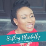Logo of the podcast Birthing Blissfully with Ibiene Warmann Podcast Birthing Blissfully with Ibiene Warmann