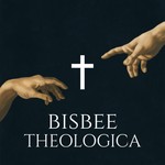 Logo of the podcast Bisbee Theologica Podcast Bisbee Theologica