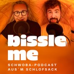 Logo of the podcast Bissle me – Schwoba-Podcast aus´m Schlofsack Podcast Bissle me – Schwoba-Podcast aus´m Schlofsack