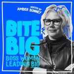 Logo of the podcast Bite BIG - Boss Women Leading Big Podcast Bite BIG - Boss Women Leading Big