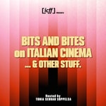 Podcast Bits and Bites on Italian Cinema... and other Stuff