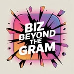 Biz Beyond the Gram Biz Beyond the Gram