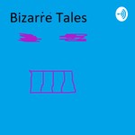 Logo of the podcast Bizarre Tales Podcast Bizarre Tales