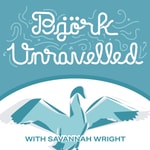 Logo of the podcast Björk Unravelled Podcast Björk Unravelled