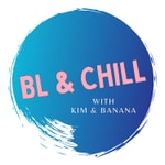 BL & Chill Podcast BL & Chill