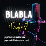 BlaBla Podcast Podcast BlaBla Podcast