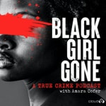Logo of the podcast Black Girl Gone: A True Crime Podcast Podcast Black Girl Gone: A True Crime Podcast
