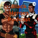 Logo of the podcast Black Heroes Podcast Podcast Black Heroes Podcast