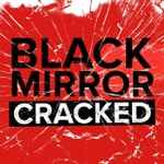 Podcast Black Mirror Cracked