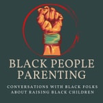 Logo of the podcast Black People Parenting Podcast Black People Parenting