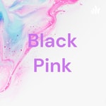 Logo of the podcast Black Pink Podcast Black Pink