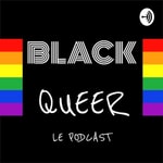 Logo of the podcast BLACK QUEER Podcast BLACK QUEER