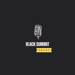 Black Summit Podcast Podcast Black Summit Podcast