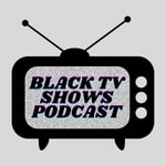 Podcast Black TV Shows
