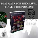 Logo of the podcast Blackjack for the Casual Player: The Podcast Podcast Blackjack for the Casual Player: The Podcast