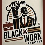 Logo of the podcast Black@Work: Bridging the Career Knowledge Gap for Black Professionals Podcast Black@Work: Bridging the Career Knowledge Gap for Black Professionals