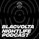 Logo of the podcast BlacVolta Nightlife Podcast Podcast BlacVolta Nightlife Podcast