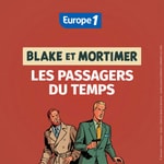 Logo of the podcast Blake et Mortimer : les passagers du temps Podcast Blake et Mortimer : les passagers du temps