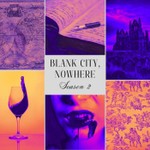 Blank City, Nowhere Podcast Blank City, Nowhere