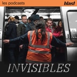 Logo of the podcast Blast - Invisibles Podcast Blast - Invisibles