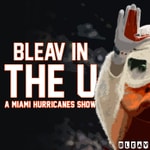 Logo of the podcast Bleav in The U: A Miami Hurricanes Show Podcast Bleav in The U: A Miami Hurricanes Show