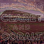 Bleeding Claret and Cobalt Bleeding Claret and Cobalt