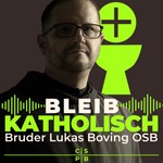 Logo of the podcast BLEIB KATHOLISCH Podcast BLEIB KATHOLISCH