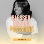 Logo of the podcast Blessed Beyond Measure : The Podcast Podcast Blessed Beyond Measure : The Podcast