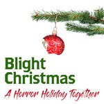 Blight Christmas: A Horror Holiday Together Podcast Blight Christmas: A Horror Holiday Together