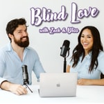 Logo of the podcast Blind Love with Zack & Bliss Podcast Blind Love with Zack & Bliss
