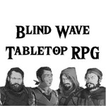 Logo of the podcast Blind Wave Tabletop Roleplaying Podcast Blind Wave Tabletop Roleplaying