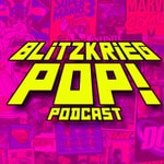 Logo of the podcast Blitzkrieg Pop: The Infinite Collectibles Podcast Podcast Blitzkrieg Pop: The Infinite Collectibles Podcast