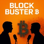 Logo of the podcast Block Buster ₿ Podcast Block Buster ₿