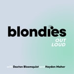 Logo of the podcast Blondies: Out Loud Podcast Blondies: Out Loud
