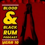 Blood and Black Rum Podcast - A Cult Film / Horror Podcast Blood and Black Rum Podcast - A Cult Film / Horror Podcast