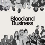 Logo of the podcast Blood and Business Podcast Blood and Business