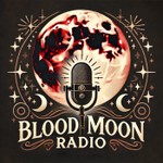 Logo of the podcast Blood Moon Radio Podcast Blood Moon Radio