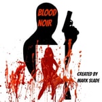 Logo of the podcast BLOOD NOIR Podcast BLOOD NOIR
