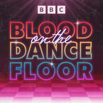 Podcast Blood on the Dance Floor
