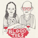 Blood Ties Podcast Podcast Blood Ties Podcast