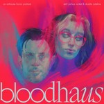 BLOODHAUS Podcast BLOODHAUS