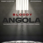 Logo of the podcast Bloody Angola: A Podcast by Jim Chapman Logo of the podcast Bloody Angola: A Podcast by Jim Chapman
