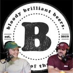 Logo of the podcast Bloody Brilliant Beers Podcast Bloody Brilliant Beers