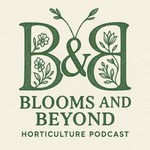 Logo of the podcast Blooms and Beyond Podcast Blooms and Beyond