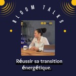 Logo of the podcast BloomTalks by Bloom4earth - Le premier podcast dédié aux énergies renouvelables! Podcast BloomTalks by Bloom4earth - Le premier podcast dédié aux énergies renouvelables!